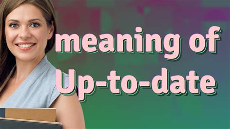 UP TO DATE Meaning in Tagalog .
